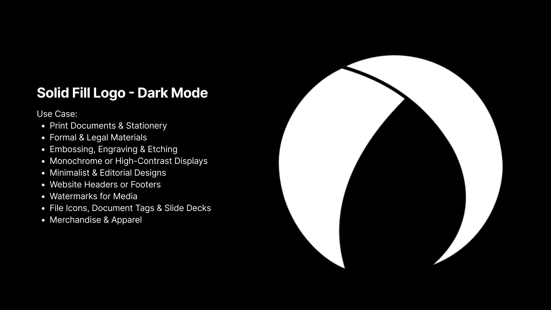 Solid fill logo, dark mode: the white crescent mark on black, with print, embossing, and watermark use cases.