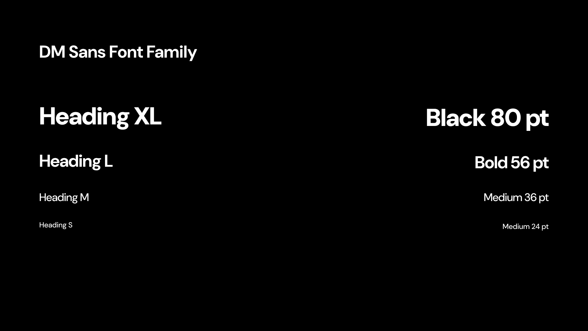 DM Sans heading scale: Heading XL Black 80pt down to Heading S.