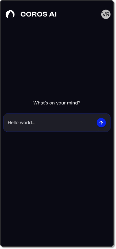 COROS AI mobile home screen: 'What's on your mind?' with a message being typed into the composer.