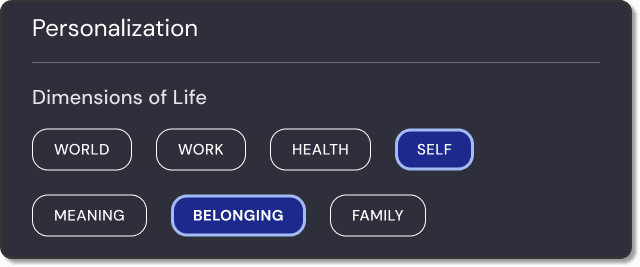 Personalization settings: 'Dimensions of Life' shown as selectable pills, with Self and Belonging chosen.